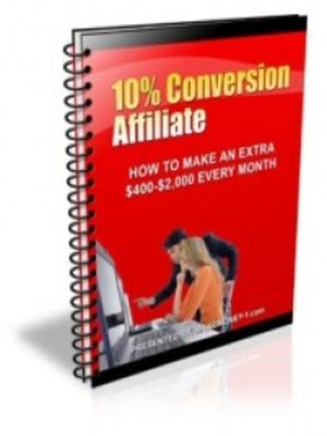 cover image of How to Get 10% Conversion Rates Selling Products You Didn't Even Create